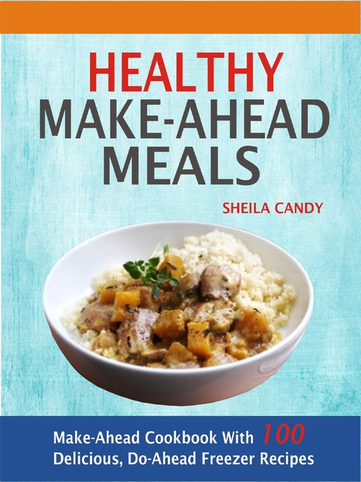 Title details for Healthy Make-Ahead Meals by Sheila Candy - Available